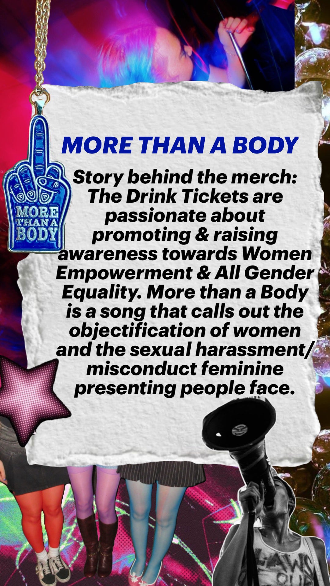 The Drink Tickets Women's shelter fundraiser. Foam Middle fingers and More Than A Body necklaces. Foam fingers are available only at shows, by donation, with all the money donated going to the local women's shelter. 20% of the proceeds from the necklaces goes to local women's shelters.